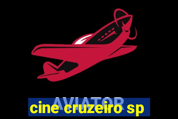 cine cruzeiro sp